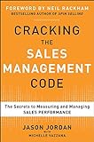 Cracking the Sales Management Code: The Secrets to Measuring and Managing S
