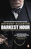 Darkest Hour: How Churchill Brought us Back from the Brink (English Edition)