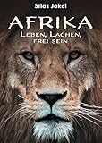 Afrika - Leben, Lachen,