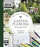 Gartenplanung leicht gemacht – Fair und nachhaltig!: Schritt für Schritt zum eigenen Traumgarten: Terrasse, Bepflanzung, Sichtschutz, Wege, Spielb