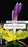Mordzeitlose: Kriminalroman (Margrit Kunkel 1)