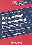 Fassadenschutz und Bausanierung: Der Leitfaden für die Sanierung, Konservierung und Restaurierung von Gebäuden (Kontakt & Studium)