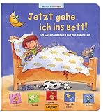 Jetzt gehe ich ins Bett! Ein Gutenachtbuch fü