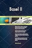 Basel II All-Inclusive Self-Assessment - More than 680 Success Criteria, Instant Visual Insights, Comprehensive Spreadsheet Dashboard, Auto-Prioritized for Quick R