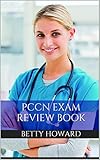 PCCN Review Book 2016: Practice Questions for the Progressive Care Certified Nurse Exam (PCCN Practice Exam Questions) (English Edition)