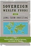 Bolton, P: Sovereign Wealth Funds and Long-Term Investing