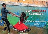 Der positive Kalender - Glücksbotschaften 2022 (Wandkalender 2022 DIN A3 quer)