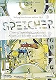 Speicher – Theorie, Technologie, Archäologie: Ausgewählte Schriften von Horst Völz (Computerarchäologie)