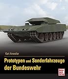 Prototypen und Sonderfahrzeuge der Bundeswehr Band 3