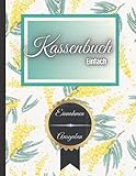 Kassenbuch - einfach Einnahmen Ausgaben: Einfaches Buchhaltung für kleine Unternehmen, Clubs, Gastronomen, Freiberufler und als Budgetbuch für Einkommen, über 3300 Einträge auf 120 Seiten)