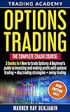 Options Trading: THE COMPLETE CRASH COURSE 3 books in 1: How to trade options: A Beginners's guide to investing and making profit with options trading ... Strategies + Swing Trading (English Edition)