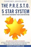 The P.R.E.S.T.O. 5 Star System: How To Turn Your Reviews Into Customers (English Edition)