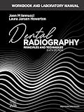 Workbook and Laboratory Manual for Dental Radiography - E-Book (English Edition)