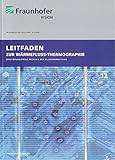 Leitfaden zur Wärmefluss-Thermographie.: Zerstörungsfreie Prüfung mit Bildverarbeitung. (Reihe Vision)