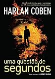 Uma questão de segundos (Mickey Bolitar Livro 2) (Portuguese Edition)