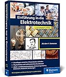 Einführung in die Elektrotechnik: Alles, was Sie fürs Grundstudium brauchen. Mit Übungsaufgaben und Musterlösungen. 2., durchgesehene Auflag