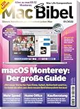 Mac Bibel 2022 - Das Handbuch zum macOS Monterey - Der Große Apple Guide: Macs im Test: MacBook Air, MacBook Pro, iMac mit M1