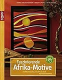 Faszinierende Afrika-Motive: Stimmungsvolle Acrylb