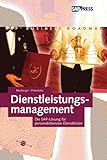 Dienstleistungsmanagement - Die SAP-Lösung für personalintensive Dienstleister (SAP PRESS)