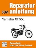 Yamaha XT 550: Reprint der 7. Auflage 1990 (Reparaturanleitungen)