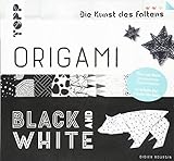 Origami Black & White (Die Kunst des Faltens): 152 Blatt gemustertes Origamipapier und 10 Schritt-für-Schritt-M