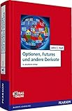 Optionen, Futures und andere Derivate: 8., aktualisierte Auflage (Pearson Studium - Economic BWL)