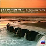 Sinn & Sinnlichkeit-Klangwelt der Panflöte (Classical Choice)