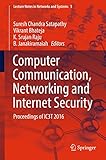 Computer Communication, Networking and Internet Security: Proceedings of IC3T 2016 (Lecture Notes in Networks and Systems Book 5) (English Edition)