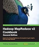 Hadoop MapReduce v2 Cookbook - Second Edition (English Edition)