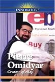 Pierre M. Omidyar: Creator of Ebay (Innovators)