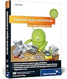 Android-Apps entwickeln: Eigene Spiele-Apps für Leser mit Programmierkenntnissen! (Galileo Computing)