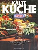 Kalte Küche - Vorschläge für kalte Platten und kalte B
