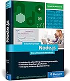 Node.js: Das umfassende Handbuch. Serverseitige Web-Applikationen mit JavaScript entwick