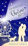 Ein bisschen Charme, bitte! (Verliebt in Eden Bay 6) (Chick-Lit;Liebesroman)