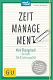 Zeitmanagement: Mein Übungsbuch für mehr Zeit und Lebensqualität (GU Mind & Soul Übungsbuch)