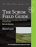 Scrum Field Guide, The: Agile Advice for Your First Year and Beyond (Addison-Wesley Signature Series (Cohn)) (English Edition)