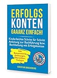 Erfolgskonten gaaanz einfach!: Kinderleichte Schritt für Schritt Anleitung zur Buchführung bzw. Buchhaltung mit Erfolgskonten (Buchführung gaaanz einfach!)