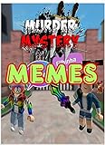 Roblox Mémés: Roblox Murder Mystery 2 Murderer Funny Moments - Funny Mèmès Danks, Jokes And Other Funny Stuff (English Edition)