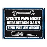 trendaffe - Metallschild mit Spruch: Wenn Papa es Nicht reparieren kann sind w