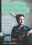 Be Your Own Asset Manager: Wie organisiere ich meine private Vermögensverwaltung?