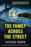 The Family Across the Street: A totally unputdownable psychological thriller with a shocking twist (English Edition)