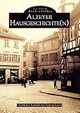 Alzeyer Hausgeschichte(n)