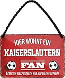 N / A Hier wohnt EIN Kaiserslautern Fan Fußball 18 x 12 cm Blechschild Hängeschild HS23