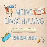 Meine Einschulung Erinnerungsalbum: Buntes Gästebuch zur Erinnerung an den ersten Schultag | Fotoalbum und Gästebuch mit viel Platz für Erinnerungen und Sprü