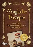Magische Rezepte aus dem geheimnisvollen Kochbuch: Das inoffizielle Buch zur S