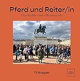 Pferd und Reiter/in: Geschichte eines M
