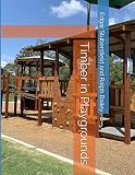 Timber in Playgrounds (English Edition)