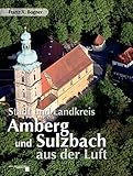 Stadt und Landkreis Amberg und Sulzbach aus der L