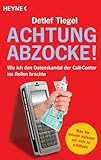 Achtung Abzocke!: Wie ich den Datenskandal der Call-Center ins Rollen b