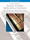 Palmer, W: The Complete Book of Scales, Chords, Arpeggios an: Includes All the Major, Minor (Natural, Harmonic, Melodic) & Chromatic Scales -- Plus ... Fundamentals (Alfred's Basic Piano Library)